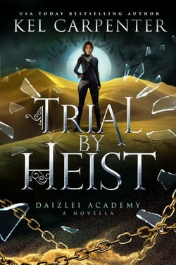 Trial by Heist - Supernaturals of Daizlei Academy, #1.5