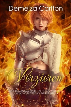 Verzieren: Eine Romantasy Märchen-Neuerzählung von Das tapfere Schneiderlein - Mittelalterliche Märchen-Liebesromanserie, #7