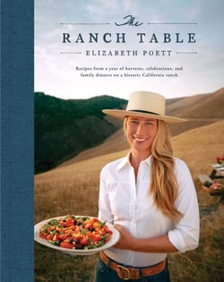 The Ranch Table - Recipes from a Year of Harvests, Celebrations, and Family Dinners on a Historic California Ranch