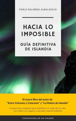 Hacia lo Imposible: Guía Definitiva de Islandia - Confesiones de un Viajero