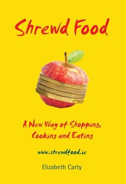 Shrewd Food - A New Way of Shopping, Cooking and Eating