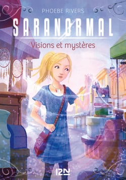 Saranormal - tome 7 Visions et mystères