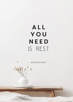All You Need is Rest - Refresh Your Well-Being with the Power of Rest and Sleep