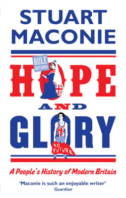 Hope and Glory - A People’s History of Modern Britain