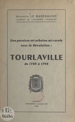 Une paroisse mi-urbaine mi-rurale sous la Révolution : Tourlaville - De 1789 à 1794