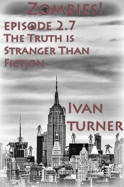 Zombies! Episode 2.7: The Truth is Stranger Than Fiction - Zombies!, #10