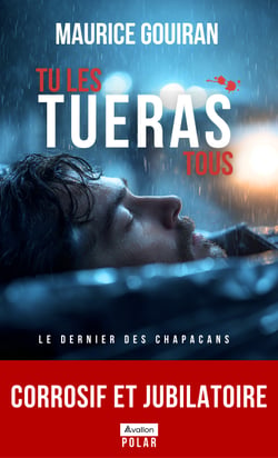Tu les tueras tous - Le dernier des Chapacans