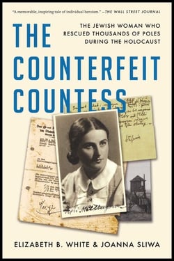 The Counterfeit Countess - The Jewish Woman Who Rescued Thousands of Poles During the Holocaust