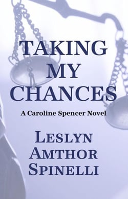 Taking My Chances - A Caroline Spencer Novel, #4