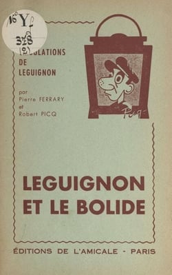 Leguignon et le bolide - Comédie en 2 actes