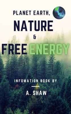 Planet Earth, Nature &amp; Free Energy