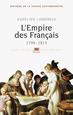 L'Empire des Français. 1799-1815 - (1799-1815)