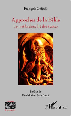 Approches de la Bible - Un orthodoxe lit des textes