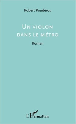 Un violon dans le métro - Roman