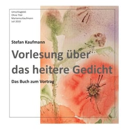 Vorlesung über das heitere Gedicht - Das Buch zum Vortrag