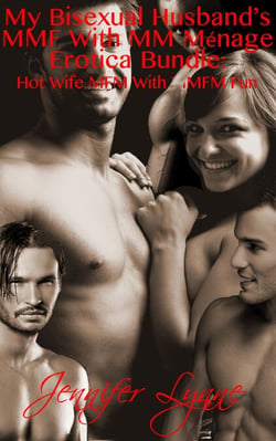 My Bisexual Husband’s MMF With MM Ménage Erotica Bundle: Hot Wife MFM With MMFM Fun - Bisexual Husband Series, #8