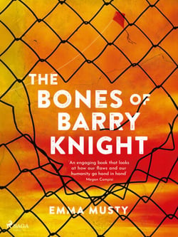 The Bones of Barry Knight - longlisted for the Dublin Literary Award