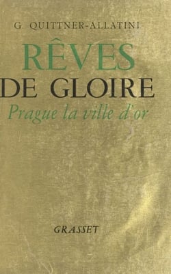 Rêves de gloire - Prague, la ville d'or