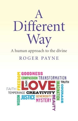 A Different Way - A Human Approach to the Divine