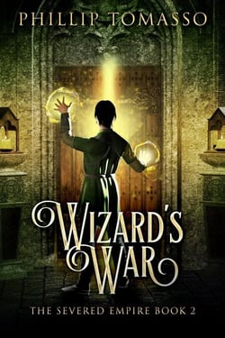 Wizard's War - The Severed Empire, #2