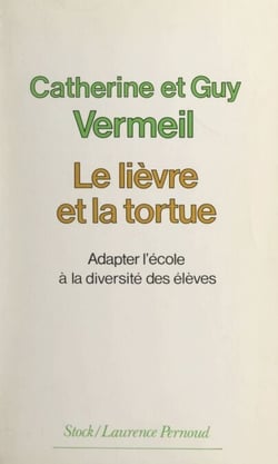 Le lièvre et la tortue - Adapter l'école à la diversité des élèves
