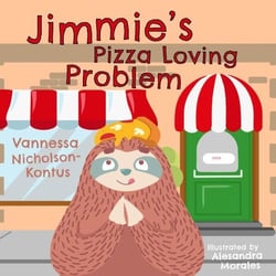 Jimmie's Pizza Loving Problem - Jimmie the Sloth Learning Life, #2
