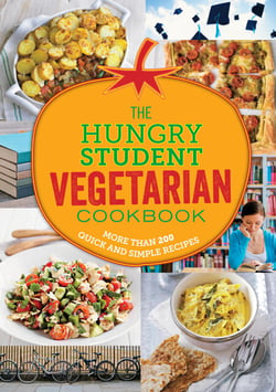 The Hungry Student Vegetarian Cookbook - More Than 200 Quick and Simple Recipes