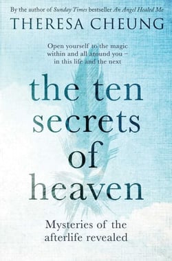 The Ten Secrets of Heaven - Mysteries of the afterlife revealed