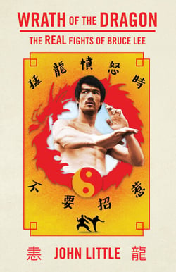 Wrath of the Dragon - The Real Fights of Bruce Lee