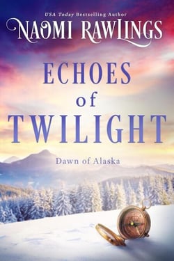 Echoes of Twilight - Dawn of Alaska, #4