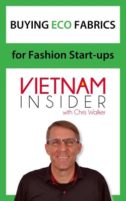 Buying Eco Fabrics for Fashion Start-ups with Chris Walker - Overseas Apparel Production Series, #2