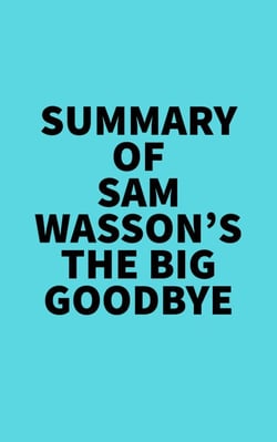 Summary of Sam Wasson's The Big Goodbye