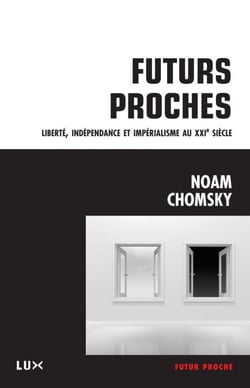 Futurs proches - Liberté, indépendance et impérialisme au XXIe siècle