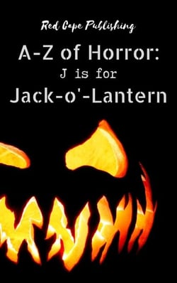 J is for Jack-o'-Lantern - A-Z of Horror, #10