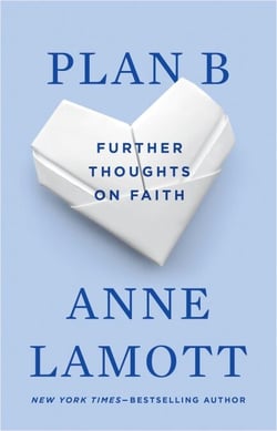 Plan B - Further Thoughts on Faith
