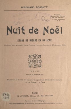 Nuit de Noël - Étude de mœurs en un acte, représentée pour la première fois à Paris, au Fleuron-Concert, le 26 décembre 1902