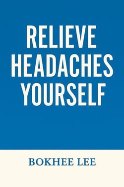 Relieve Headaches Yourself