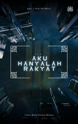 Ang: Aku Hanyalah Rakyat - Ang, #1