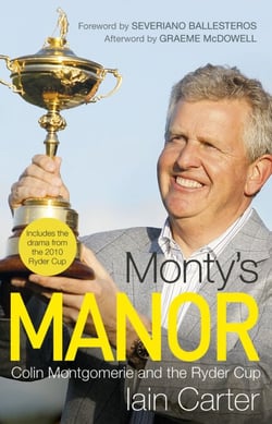 Monty's Manor - Colin Montgomerie and the Ryder Cup