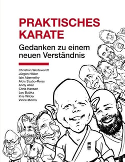 Praktisches Karate - Gedanken zu einem neuen Verständnis