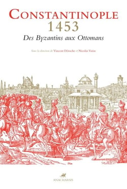 CONSTANTINOPLE 1453 - Des Byzantins aux Ottomans
