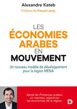 Les économies arabes en mouvement - Un nouveau modèle de développement pour la région MENA