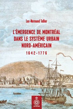 L' émergence de Montréal dans le système urbain nord-américain - 1642-1776