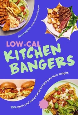 Low-Cal Kitchen Bangers - The Sunday Times Bestseller – 100 quick and easy meals to help you lose weight