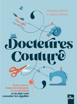 Docteures Couture - 100 questions, 500 réponses pour ne pas vous emmêler les aiguilles