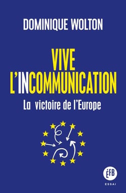 Vive l'incommunication - La réussite de lEurope