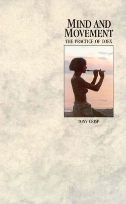 Mind And Movement - The Practice of Coex