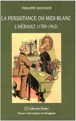 La persistance du Midi blanc - L’Hérault (1789-1962)