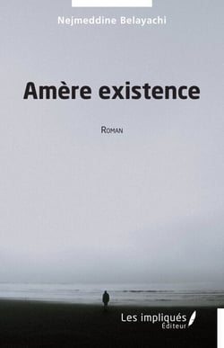 Amère existence - Roman