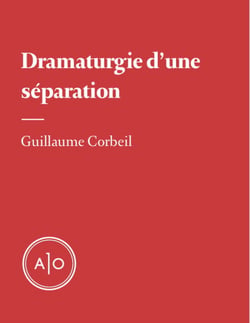 Dramaturgie d’une séparation